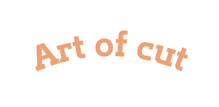 Art of cut